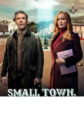 2025剧集《小镇大事》全集高清免费在线观看 欧美剧集_英剧丨小镇大事 (2025)丨全6集丨喜剧|夸克百度迅雷网盘免费下载